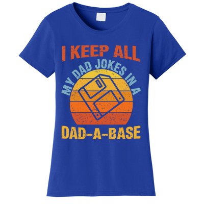 Vintage Dad Jokes I Keep All My Dad Jokes In A Dad A Base Gift Women's T-Shirt