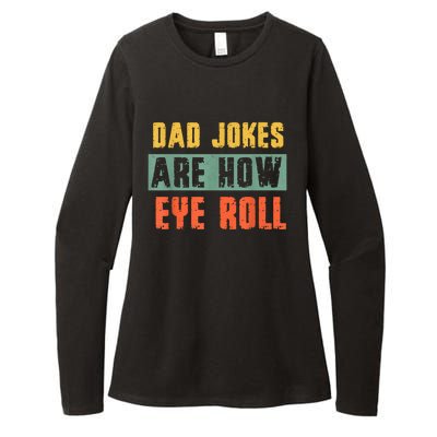 Vintage Dad Jokes Are How Eye Roll Funny Dad Pun Joke Cute Gift Womens CVC Long Sleeve Shirt