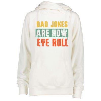 Vintage Dad Jokes Are How Eye Roll Funny Dad Pun Joke Cute Gift Womens Funnel Neck Pullover Hood