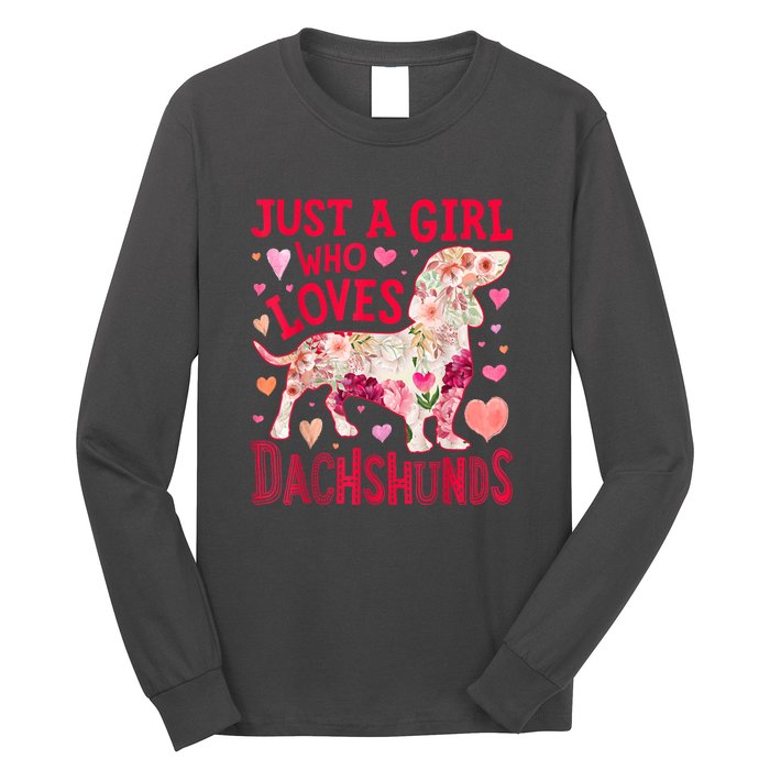 Valentine Day Just A Girl Who Loves Dachshunds Dog Flower Floral Best Gift Long Sleeve Shirt