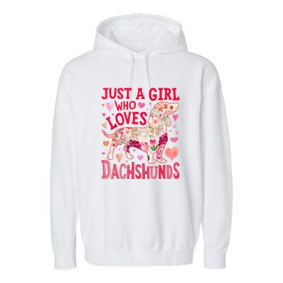 Valentine Day Just A Girl Who Loves Dachshunds Dog Flower Floral Best Gift Garment-Dyed Fleece Hoodie