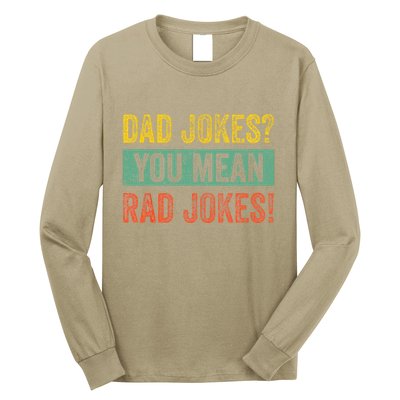Vintage Dad Jokes You Mean Rad Jokes Funny Father Day Gifts Long Sleeve Shirt