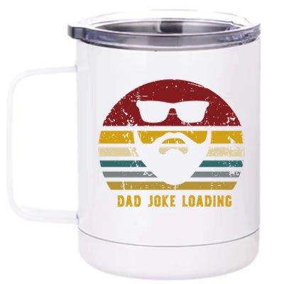 Vintage Dad Joke Loading Rad Jokes Funny Dads Gift 12 oz Stainless Steel Tumbler Cup