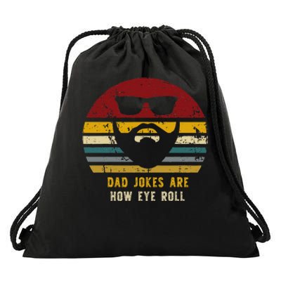 Vintage Dad Jokes Are How Eye Roll Funny Dads Drawstring Bag