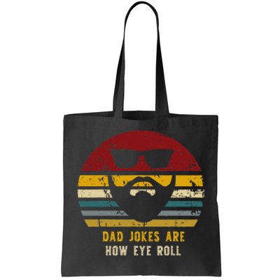 Vintage Dad Jokes Are How Eye Roll Funny Dads Tote Bag