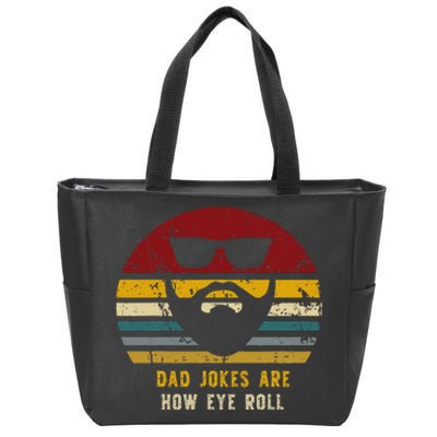 Vintage Dad Jokes Are How Eye Roll Funny Dads Zip Tote Bag