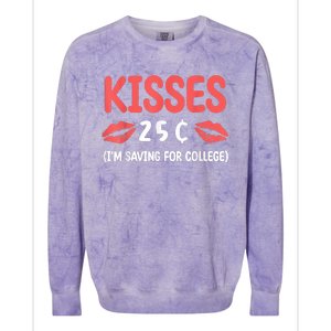 ValentineS Day Kisses 25 Cent IM Saving For College Colorblast Crewneck Sweatshirt