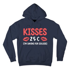 ValentineS Day Kisses 25 Cent IM Saving For College Hoodie