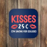 ValentineS Day Kisses 25 Cent IM Saving For College Coaster