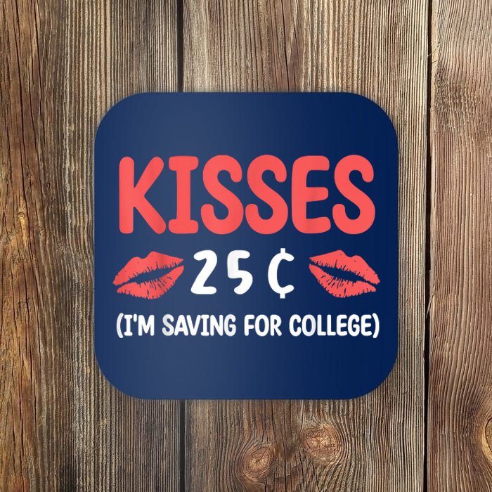 ValentineS Day Kisses 25 Cent IM Saving For College Coaster