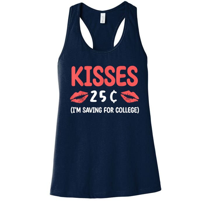 ValentineS Day Kisses 25 Cent IM Saving For College Women's Racerback Tank