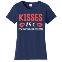 ValentineS Day Kisses 25 Cent IM Saving For College Women's T-Shirt