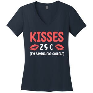 ValentineS Day Kisses 25 Cent IM Saving For College Women's V-Neck T-Shirt