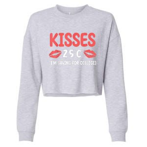 ValentineS Day Kisses 25 Cent IM Saving For College Cropped Pullover Crew