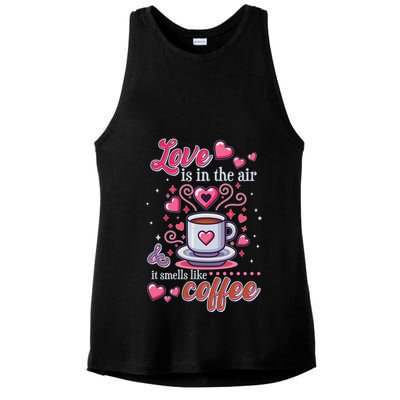 Valentines Day Love Is In The Air And It Smells Like Coffee Ladies PosiCharge Tri-Blend Wicking Tank