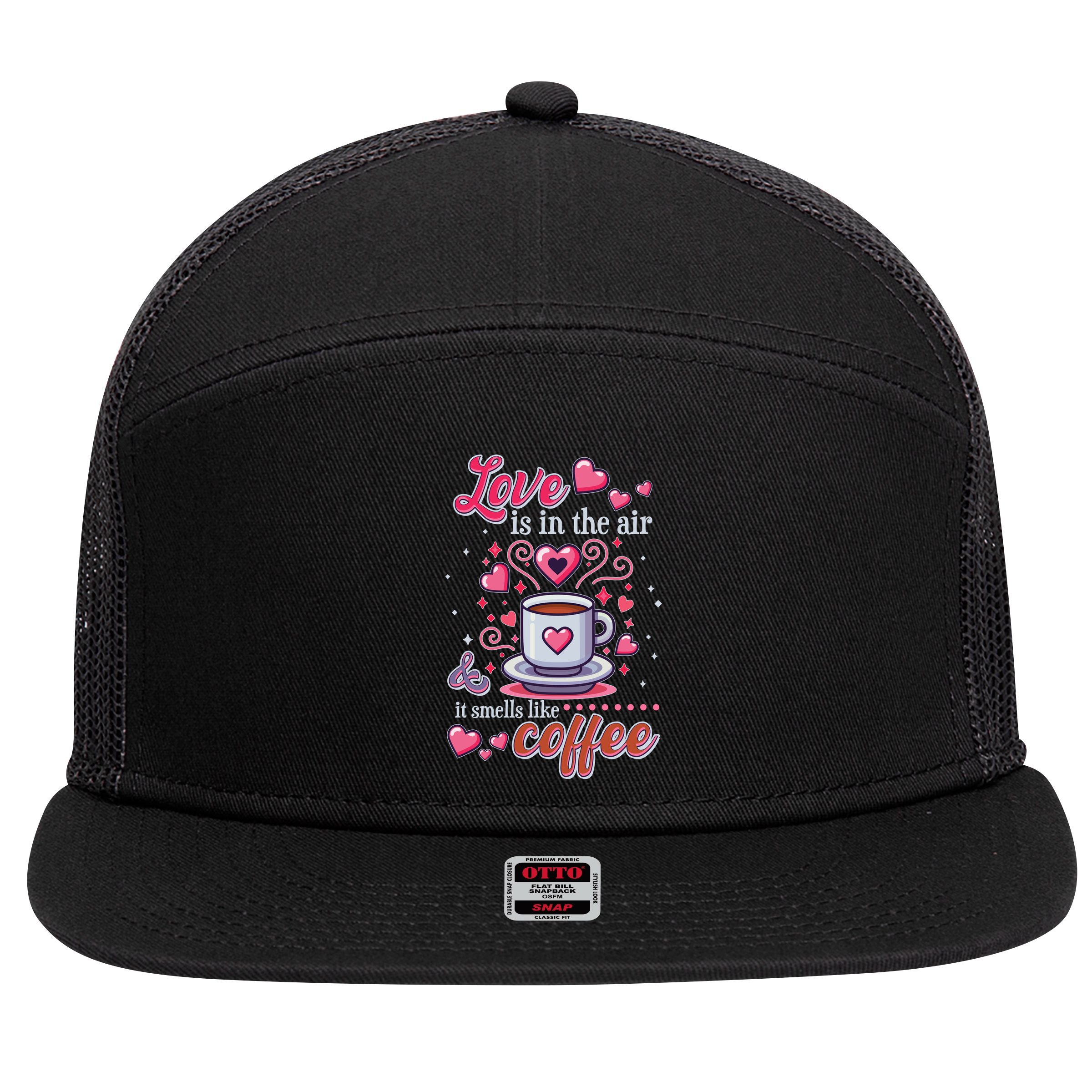 Valentines Day Love Is In The Air And It Smells Like Coffee 7 Panel Mesh Trucker Snapback Hat
