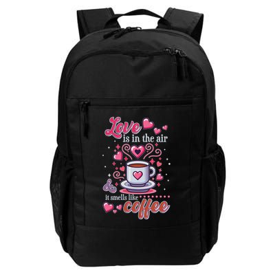 Valentines Day Love Is In The Air And It Smells Like Coffee Backpack