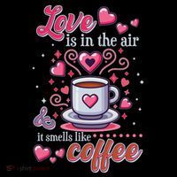 Valentines Day Love Is In The Air And It Smells Like Coffee Flatbill Hat