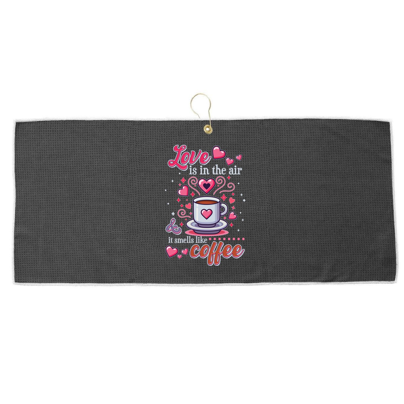 Valentines Day Love Is In The Air And It Smells Like Coffee Large Microfiber Waffle Golf Towel