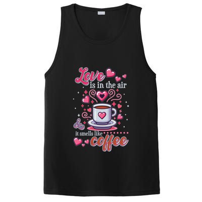 Valentines Day Love Is In The Air And It Smells Like Coffee PosiCharge Competitor Tank