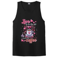 Valentines Day Love Is In The Air And It Smells Like Coffee PosiCharge Competitor Tank