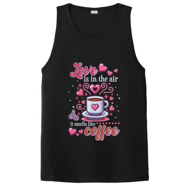 Valentines Day Love Is In The Air And It Smells Like Coffee PosiCharge Competitor Tank