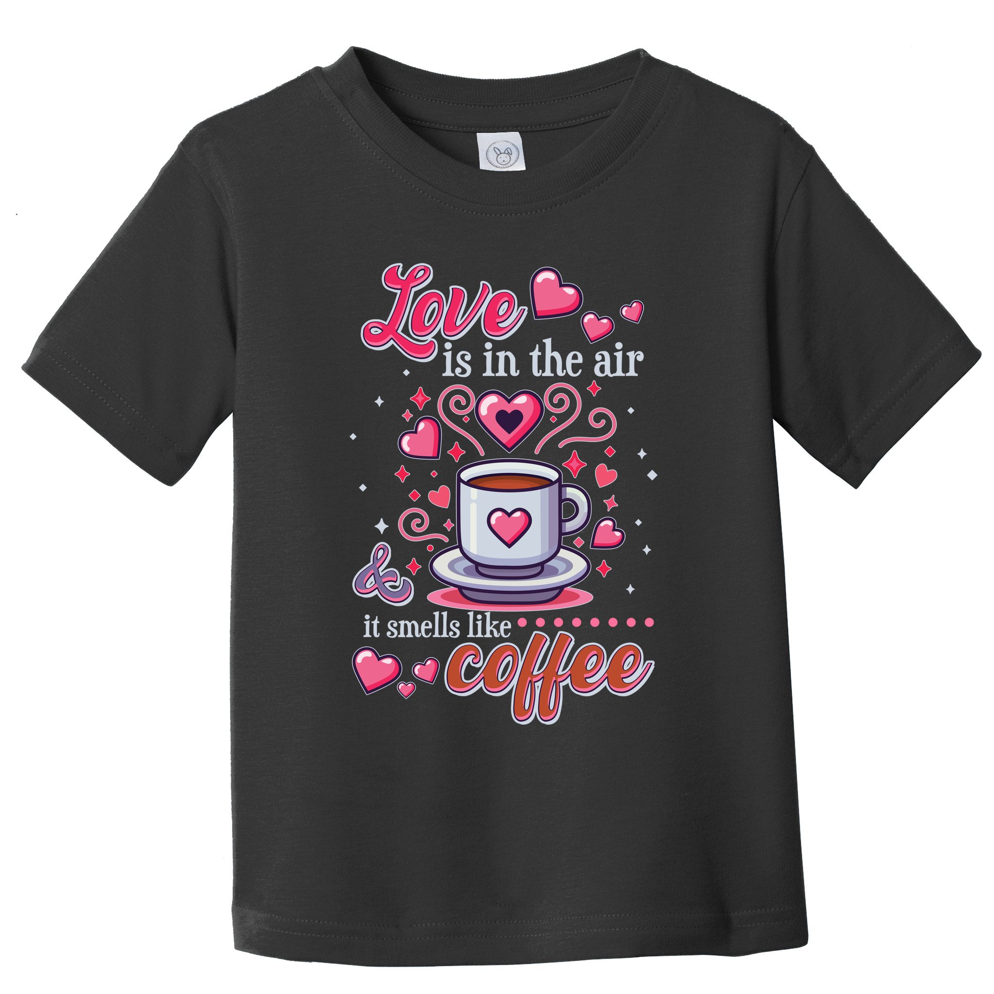 Valentines Day Love Is In The Air And It Smells Like Coffee Toddler T-Shirt