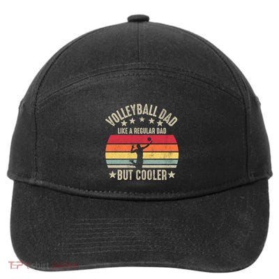Volleyball Dad Like A Regular Dad But Cooler Volleyball Gift 7-Panel Snapback Hat