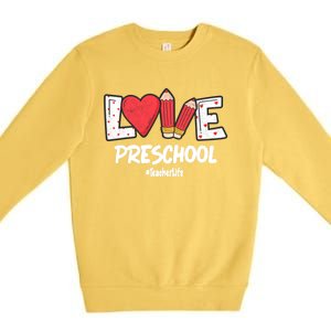 Valentines Day Love Preschool Squad Teacher Life Heart Gift Premium Crewneck Sweatshirt