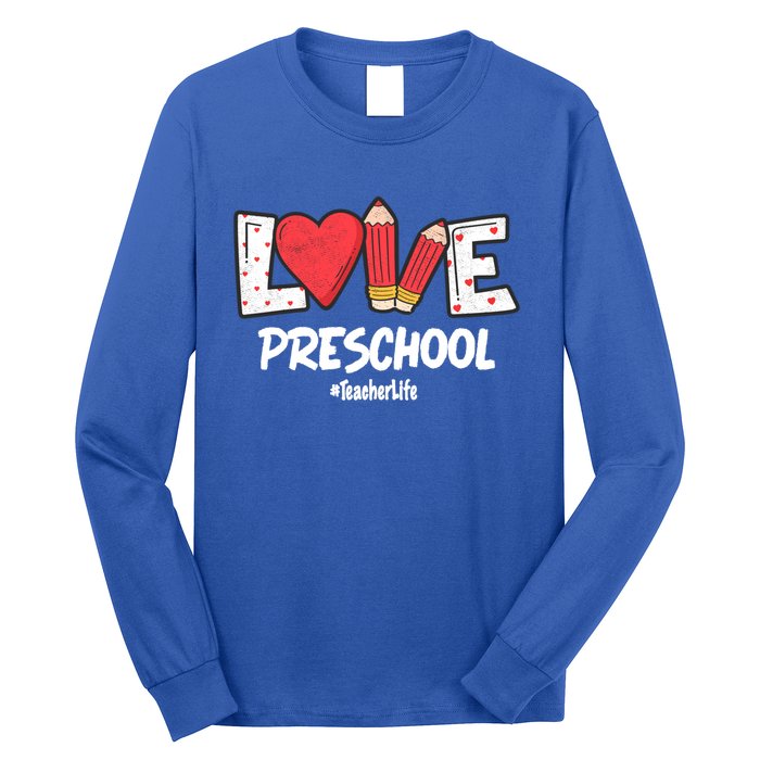 Valentines Day Love Preschool Squad Teacher Life Heart Gift Long Sleeve Shirt