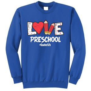 Valentines Day Love Preschool Squad Teacher Life Heart Gift Sweatshirt