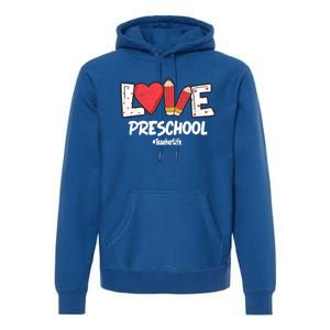 Valentines Day Love Preschool Squad Teacher Life Heart Gift Premium Hoodie