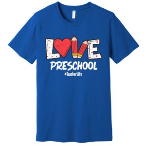 Valentines Day Love Preschool Squad Teacher Life Heart Gift Premium T-Shirt