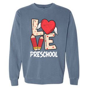 Valentines Day Love Preschool Squad Teacher Life Heart Cute Gift Garment-Dyed Sweatshirt