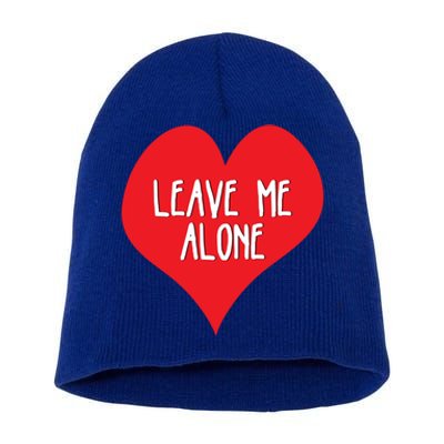 Valentines Day Leave Me Alonecool Giftfunny Singles Awareness Gift Meaningful Gi Short Acrylic Beanie