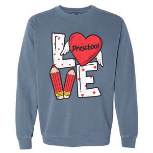 Valentines Day Love Preschool Squad Teacher Life Heart Gift Garment-Dyed Sweatshirt