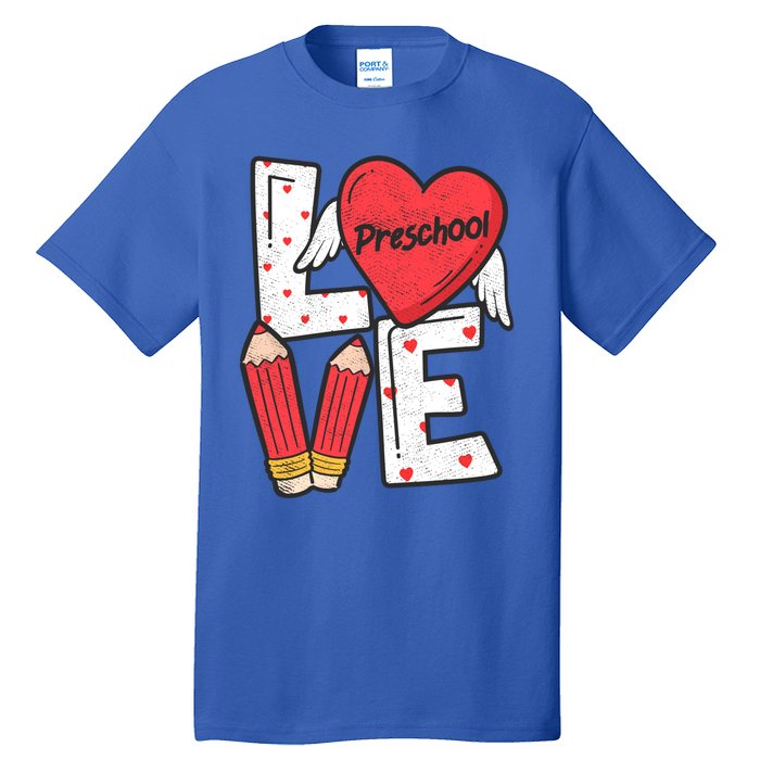 Valentines Day Love Preschool Squad Teacher Life Heart Gift Tall T-Shirt