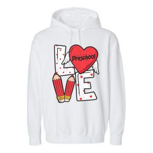 Valentines Day Love Preschool Squad Teacher Life Heart Gift Garment-Dyed Fleece Hoodie