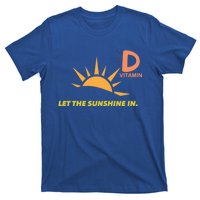 Vitamin D Let The Sunshine In Trendy Fun Attire Sun Gift T-Shirt