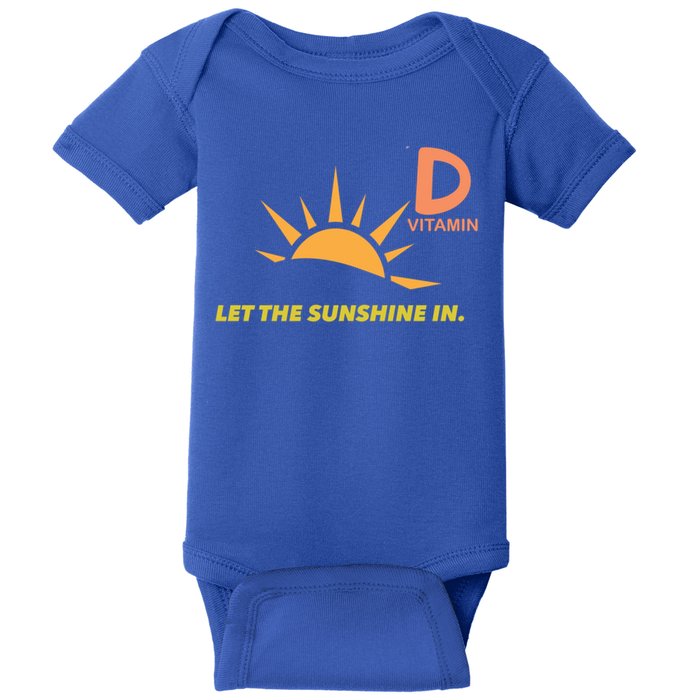 Vitamin D Let The Sunshine In Trendy Fun Attire Sun Gift Baby Bodysuit