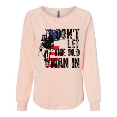 Vintage DonT Let The Old Man In Womens California Wash Sweatshirt