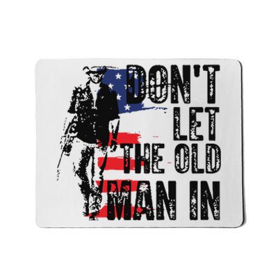 Vintage DonT Let The Old Man In Mousepad