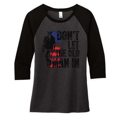 Vintage DonT Let The Old Man In Women's Tri-Blend 3/4-Sleeve Raglan Shirt