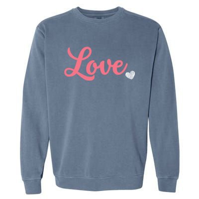 ValentineS Day Love Garment-Dyed Sweatshirt