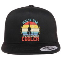 Violin Dad Like A Regular Dad But Cooler Violin Player Flat Bill Trucker Hat