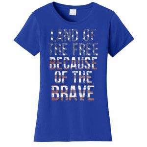 Veteran's Day Land Of Free Because Of Brave American Flag Gift Women's T-Shirt