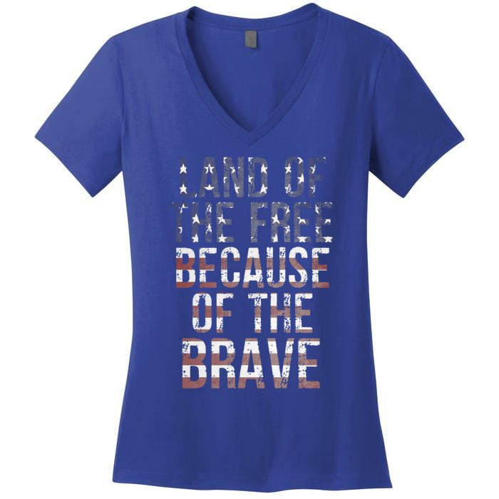 Veteran's Day Land Of Free Because Of Brave American Flag Gift Women's V-Neck T-Shirt