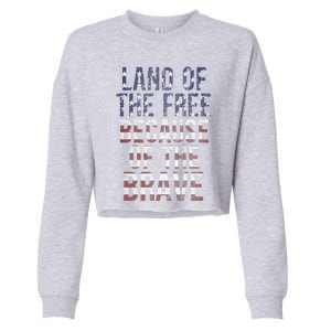 Veteran's Day Land Of Free Because Of Brave American Flag Gift Cropped Pullover Crew