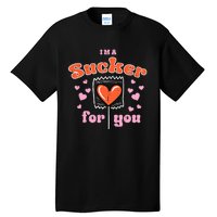 Valentines Day Lollipop Sucker For You Heart Candy Tall T-Shirt