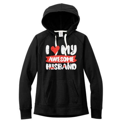 Valentines Day Love My Awesome Husband Couple Matching Gift Women's Fleece Hoodie